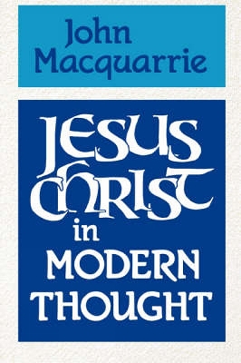 Book cover for Jesus Christ in Modern Thought