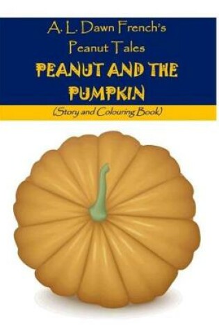 Cover of Peanut and the Pumpkin