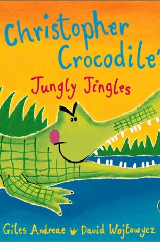 Cover of Christopher Crocodile's Jungly Jingles