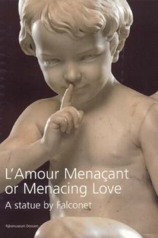 Cover of Menacing Love: a Statue by Falconet