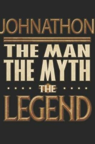 Cover of Johnathon The Man The Myth The Legend