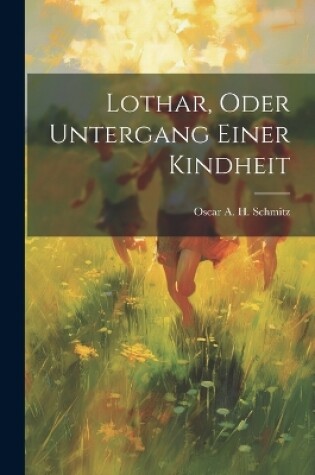 Cover of Lothar, Oder Untergang Einer Kindheit