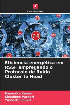 Book cover for Eficiência energética em RSSF empregando o Protocolo de Ruído Cluster to Head