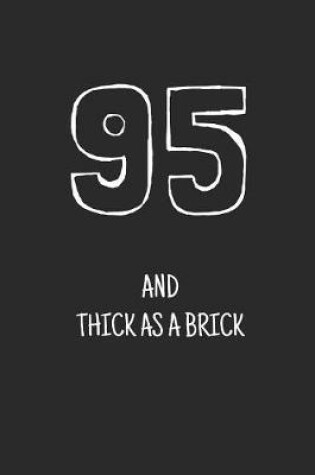 Cover of 95 and thick as a brick