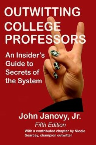 Cover of Outwitting College Professors, 5th Edition