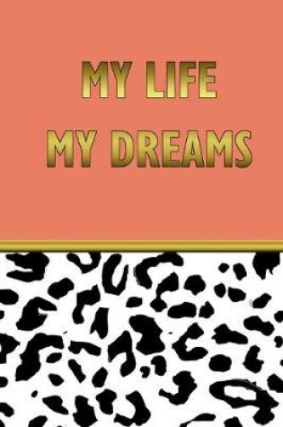 Cover of My life my wishes Your personal notebook for all cases!