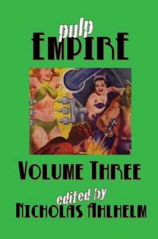 Cover of Pulp Empire: Volume Three