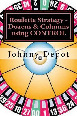 Book cover for Roulette Strategy - Dozens & Columns using CONTROL