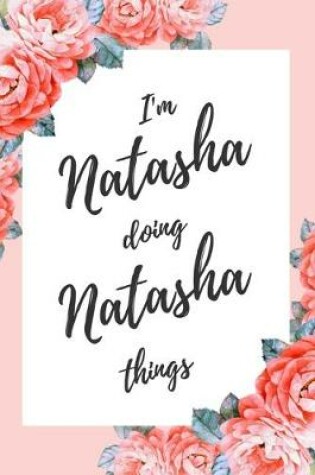 Cover of I'm Natasha Doing Natasha Things