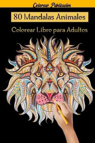 Cover of 80 Mandalas Animales Colorear Libro para Adultos