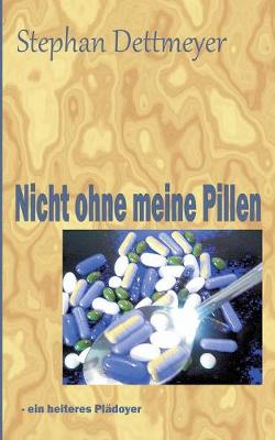 Book cover for Nicht ohne meine Pillen !