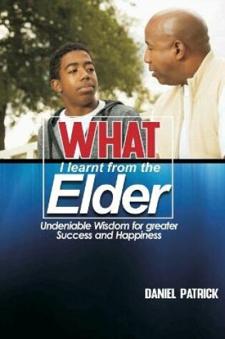 Cover of What I learnt from the Elder