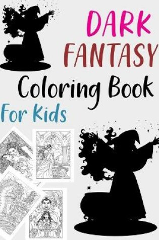 Cover of Dark Fantasy Coloring Book For Kids