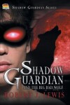 Book cover for Shadow Guardian and the Big Bad Wolf
