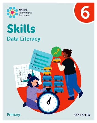 Book cover for Oxford International Skills: Data Literacy: Practice Book 6