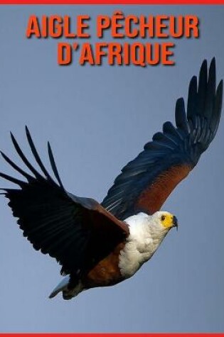 Cover of Aigle Pêcheur d'Afrique