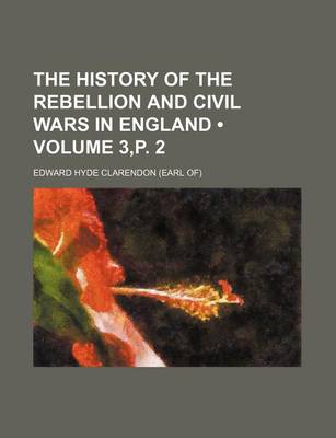 Book cover for The History of the Rebellion and Civil Wars in England (Volume 3, P. 2)