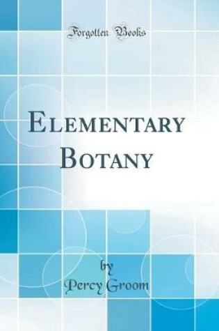 Cover of Elementary Botany (Classic Reprint)