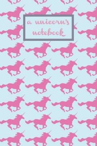 Cover of A Unicorn's Notebook