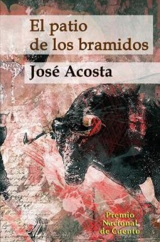 Cover of El patio de los bramidos