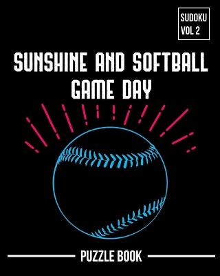 Book cover for Sunshine and Softball Sudoku Game Day Puzzle Book Volume 2