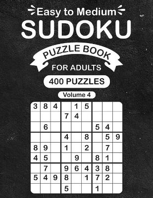 Book cover for Easy to Medium Sudoku Puzzle Book For Adults Vol 4