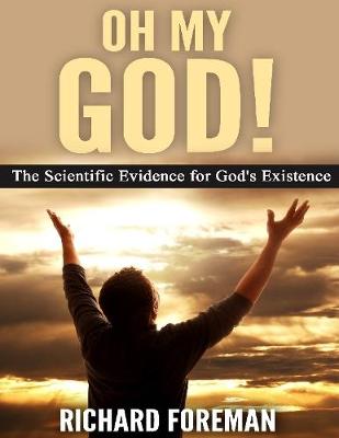 Book cover for Oh My God! the Scientific Evidence  for God's Existence