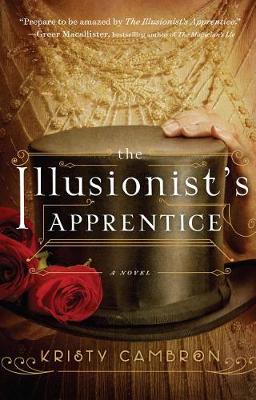 The Illusionist's Apprentice by Kristy Cambron