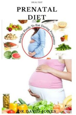 Cover of Healthy Prenatal Diet