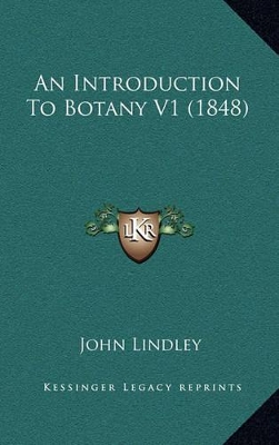 Book cover for An Introduction to Botany V1 (1848)