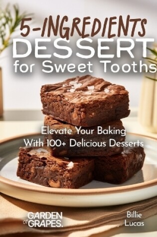 Cover of 5-Ingredients Dessert for Sweet Tooths