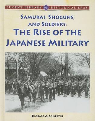 Cover of Samurai, Shoguns, and Soldiers