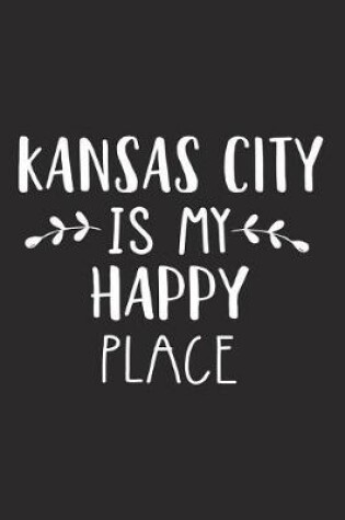 Cover of Kansas City Is My Happy Place