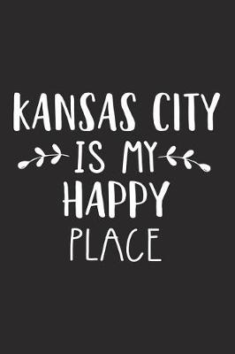 Book cover for Kansas City Is My Happy Place