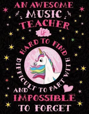 Book cover for An Awesome Music Teacher Is Hard to Find Difficult to Part with and Impossible to Forget