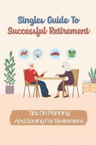 Cover of Singles Guide To Successful Retirement