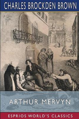 Book cover for Arthur Mervyn (Esprios Classics)