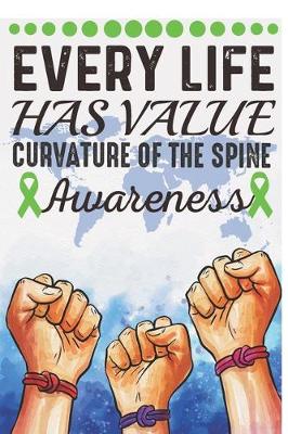 Book cover for Every Life Has Value Curvature of the Spine Awareness