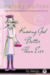 Book cover for Knowing God Better Than Ever