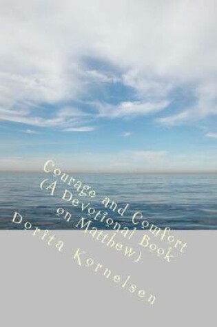 Cover of Courage and Comfort (A Devotional Book on Matthew)