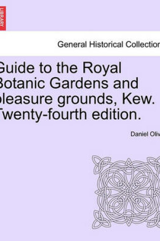 Cover of Guide to the Royal Botanic Gardens and Pleasure Grounds, Kew. Twenty-Fourth Edition.