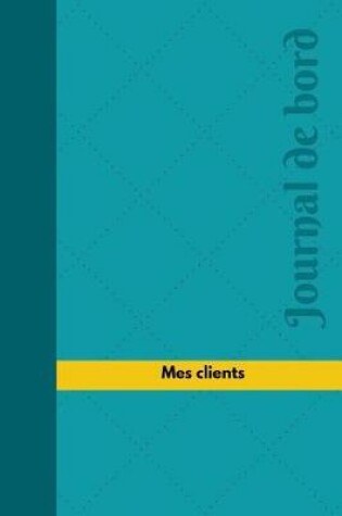 Cover of Mes clients Journal de bord