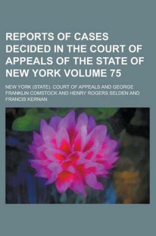 Cover of Reports of Cases Decided in the Court of Appeals of the State of New York Volume 75