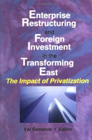 Cover of Enterprise Restructuring and Foreign Investment in the Transforming East