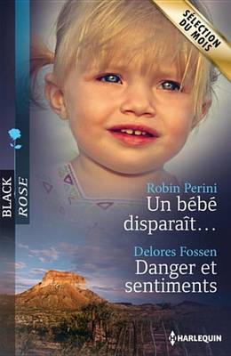 Book cover for Un Bebe Disparait... - Danger Et Sentiments