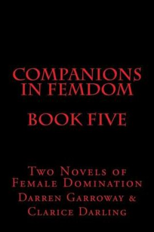 Cover of Companions in Femdom - Book Five