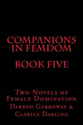 Cover of Companions in Femdom - Book Five