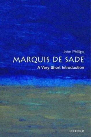 Cover of Marquis de Sade, The: A Very Short Introduction