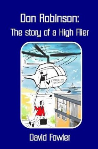 Cover of Don Robinson- the Story of a High Flier