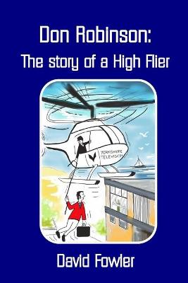 Book cover for Don Robinson- the Story of a High Flier